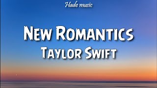 Taylor Swift  New Romantics Lyrics [upl. by Geoff580]