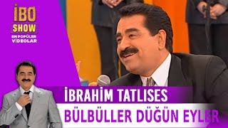 Bülbüller Düğün Eyler  İbrahim Tatlıses  Canlı Performans [upl. by Randi]