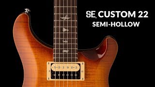 The SE Custom 22 Semihollow  PRS Guitars [upl. by Palgrave]