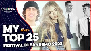 🇮🇹 Sanremo 2022  My Top 25 Italy Eurovision 2022 [upl. by Kameko]