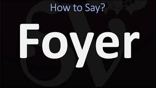 How to Pronounce Foyer 2 WAYS British Vs American English Pronunciation [upl. by Maggio]