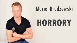 Maciej Brudzewski StandUp  Horrory [upl. by Ainod872]