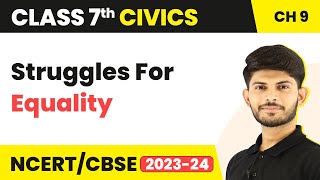 Class 7 Civics Chapter 9  Struggles For Equality [upl. by Leik]