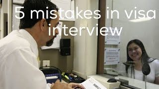 Top 5 mistakes at Visa interviews  part 2 [upl. by Robison]