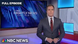 Nightly News Full Broadcast  March 10 [upl. by Zosi414]