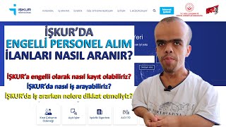 İŞKUR Engelli Personel Alım İlanları Nasıl Aranır [upl. by Nahsez]