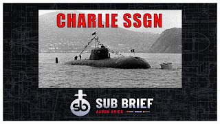 Charlie SSGN Sub Brief [upl. by Germano]