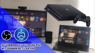 PS4 mit dem PC  Laptop verbinden amp OBS Studio  Live Streamen ohne CAPTURE CARD  TUTORIAL [upl. by Assener]