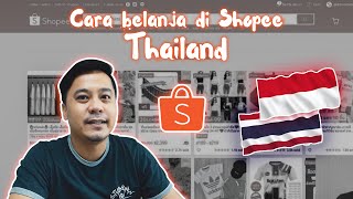 Belanja di Shopee Thailand dan Kirim ke Indonesia Tutorial [upl. by Putnem]