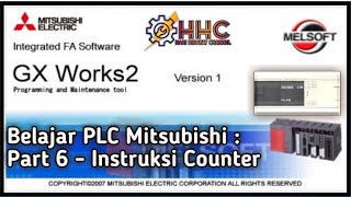 Belajar PLC Mitsubishi  Part 6  Instruksi Counter [upl. by Ailegnave]