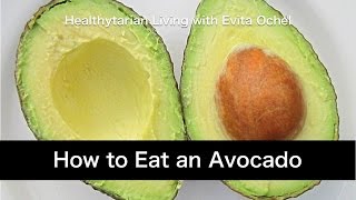 How to eat an Avocado Nutrition Benefits Tips amp Preparation [upl. by Gnilsia]