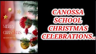 CANOSSA SCHOOL CHRISTMAS CELEBRATONS [upl. by Huebner]