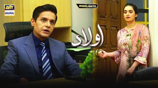 Aulaad Episode 23  Highlights  ARY Digital Drama [upl. by Erreit911]