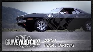 Ep1  Emmas Car  Graveyard Carz Season 1 [upl. by Sidwell]