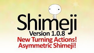 SHIMEJI VERSION 108 New actions and possiblities [upl. by Reave351]