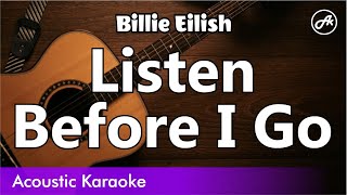 Billie Eilish  Listen Before I Go karaoke acoustic [upl. by Trefor]