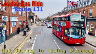 London Bus Ride 🇬🇧 Route 131  to Tooting Broadway Station  Full Journey [upl. by Naz]