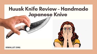 Huusk Knife  Japanese Handmade Knive [upl. by Peyton]