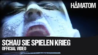 HÄMATOM  Schau sie spielen Krieg Official Video [upl. by Odraboel]