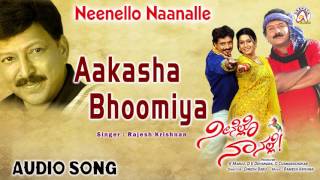 Neenello Naanalle I quotAakasha Bhoomiyaquot Audio Song I Vishnuvardhan Aniruddh Rakshita [upl. by Elaval]