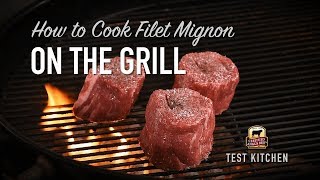 How to Cook Filet Mignon on the Grill [upl. by Ahserb258]