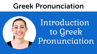 Introduction to Perfect Greek Pronunciation [upl. by Bekha]