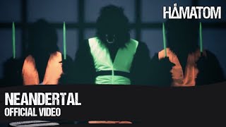 HÄMATOM  Neandertal Official Video [upl. by Eiliak]