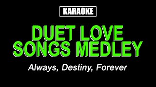 Karaoke  Duet Love Songs Medley [upl. by Sirahs]