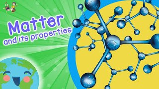 Science For Kids Exploring Matter And Its Properties Learning Videos For Kids [upl. by Chrystel]