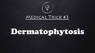 Medical Trick 3  Dermatophytosis  My Medical Mnemonics [upl. by Nnaes]