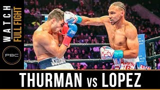 Thurman vs Lopez FULL FIGHT January 26 2019  PBC on FOX [upl. by Matronna]