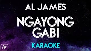 Al James  Ngayong Gabi KaraokeInstrumental [upl. by Attenrad512]