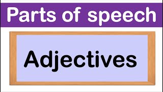 ADJECTIVES  Definition Types amp Examples  Parts of speech [upl. by Nywloc]