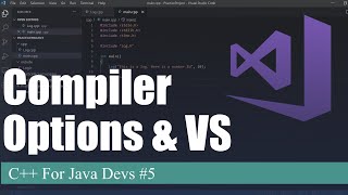 Compiler Options amp Visual Studio  C For Java Devs Ep 5 [upl. by Richelle803]