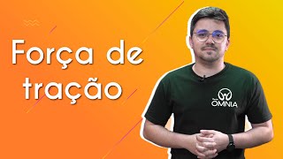 Força de tração  Brasil Escola [upl. by Etnuahc]