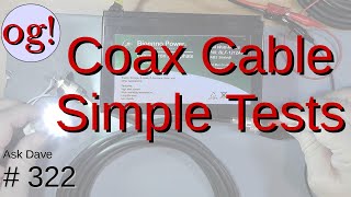 Coax Cable Simple Tests 322 [upl. by Fornof344]