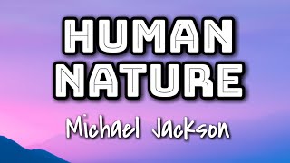 Michael Jackson  Human Nature Lyrics Video 🎤 [upl. by Niko]