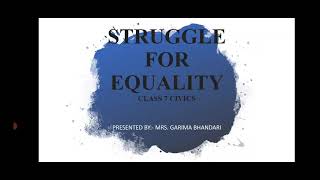 Struggle For Equality Class 7th Civics [upl. by Michiko]