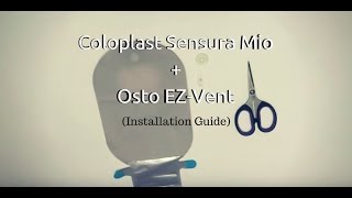 How to put an Osto EZVent on the Coloplast Sensura Mio Click Ostomy Tips [upl. by Allayne602]