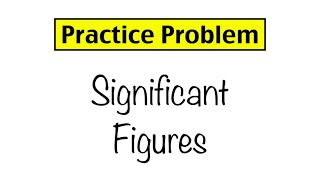 Practice Problem Significant Figures [upl. by Orabelle]