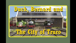 Duck Bernard and The City of Truro Trainz Story [upl. by Anirbes]