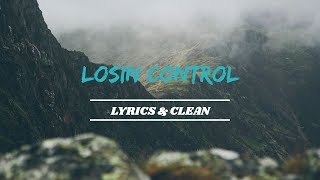 Losin Control  Russ  Lyrics amp Clean [upl. by Shyamal]