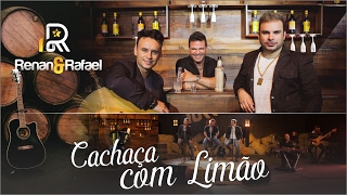 Renan amp Rafael  Cachaça Com Limão ft Eduardo Costa [upl. by Yesima]