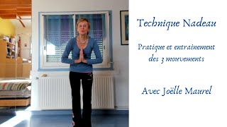 Technique Nadeau Pratique et entrainement des 3 mouvements avec Joëlle Maurel [upl. by Aelyak]