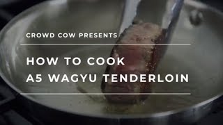 How to Cook A5 Wagyu Tenderloin [upl. by Domini]