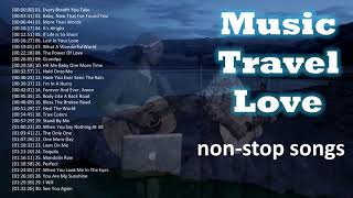 Music Travel Love NONSTOP ACOUSTIC SONGS [upl. by Nelak]