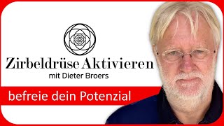 DIETER BROERS ZIRBELDRÜSE AKTIVIEREN [upl. by Merola]