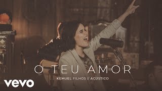 Kemuel  O Teu Amor Acústico [upl. by Young]