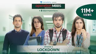 Dice Media  Operation MBBS  Season 2  Web Series  Episode 4  Lockdown [upl. by Roswell310]