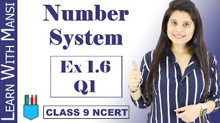 Class 9 Maths  Chapter 1  Exercise 16 Q1  Number System  NCERT [upl. by Eibur]